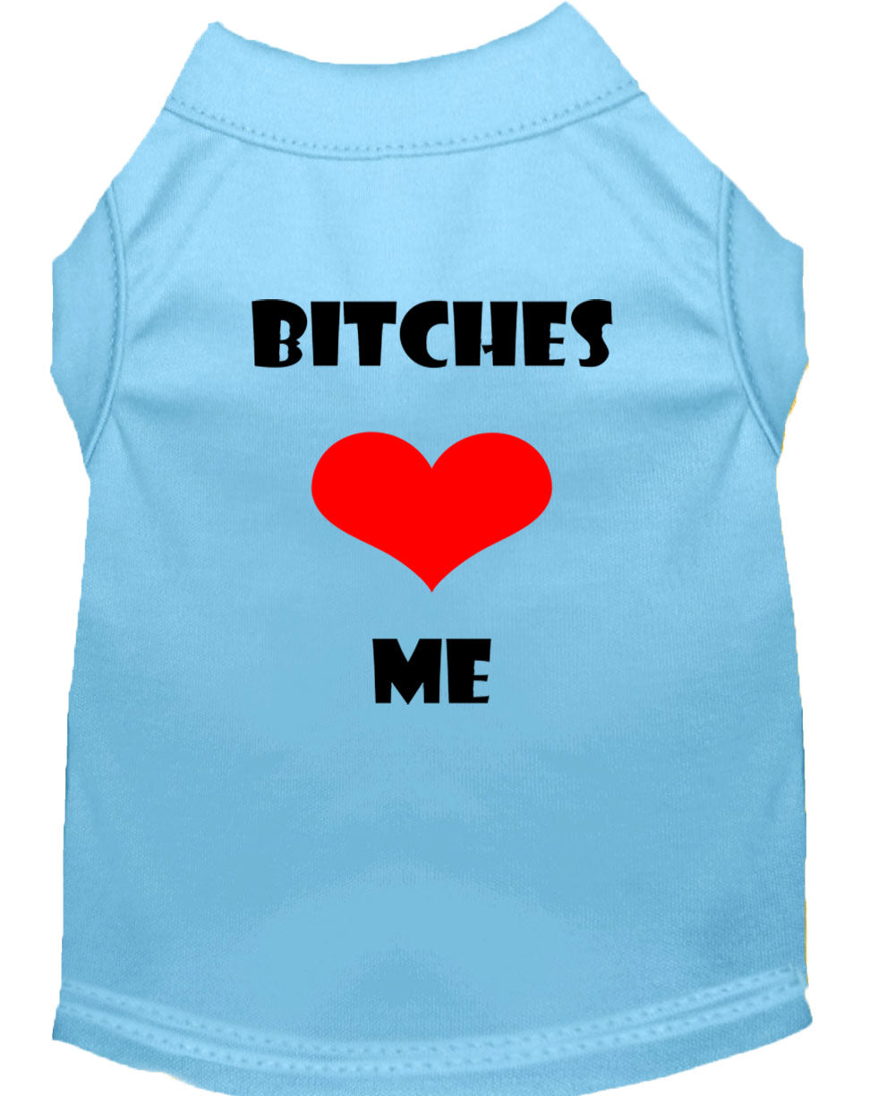 Haustier-T-Shirt "Bitches Love Me"