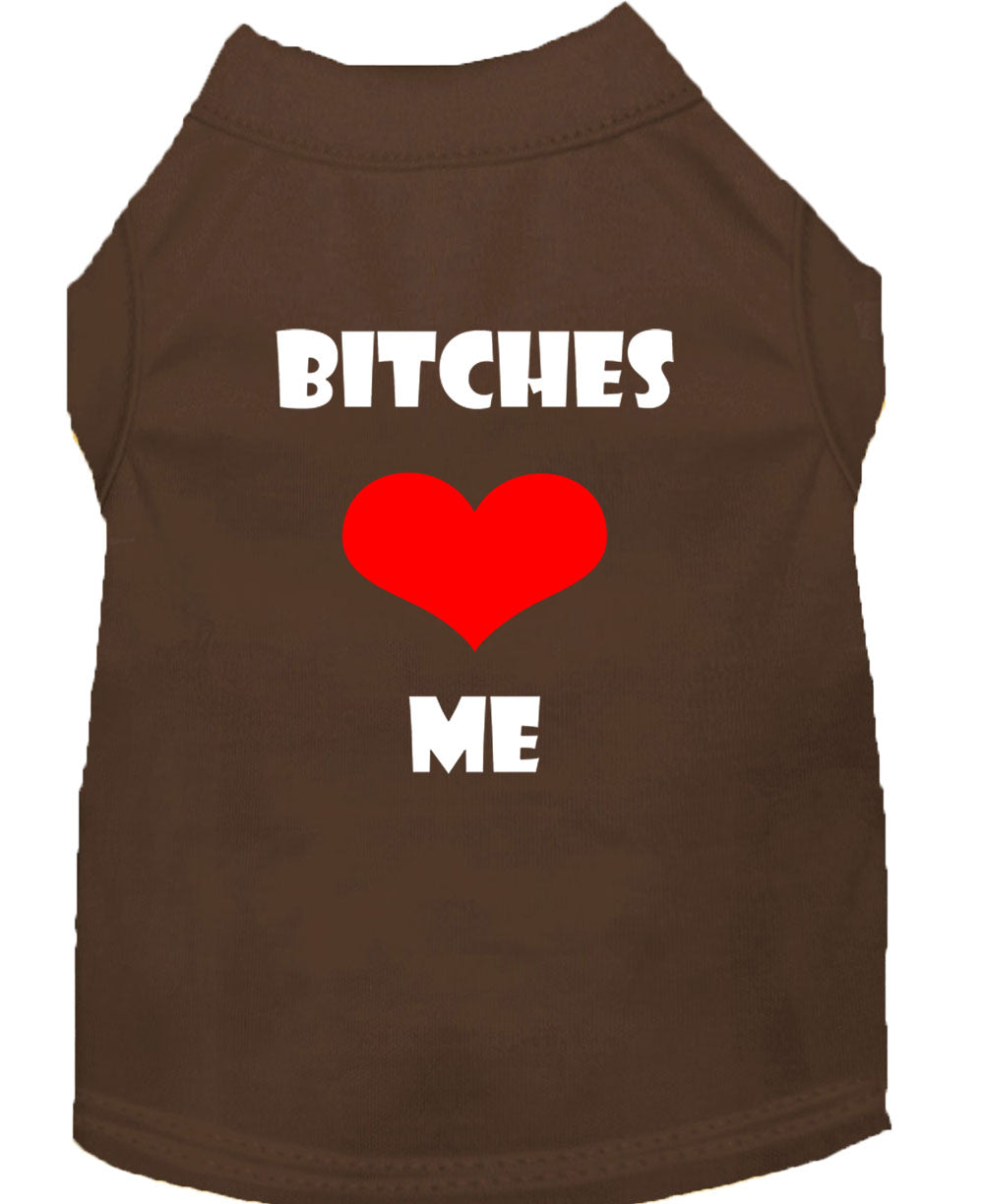 Haustier-T-Shirt "Bitches Love Me"