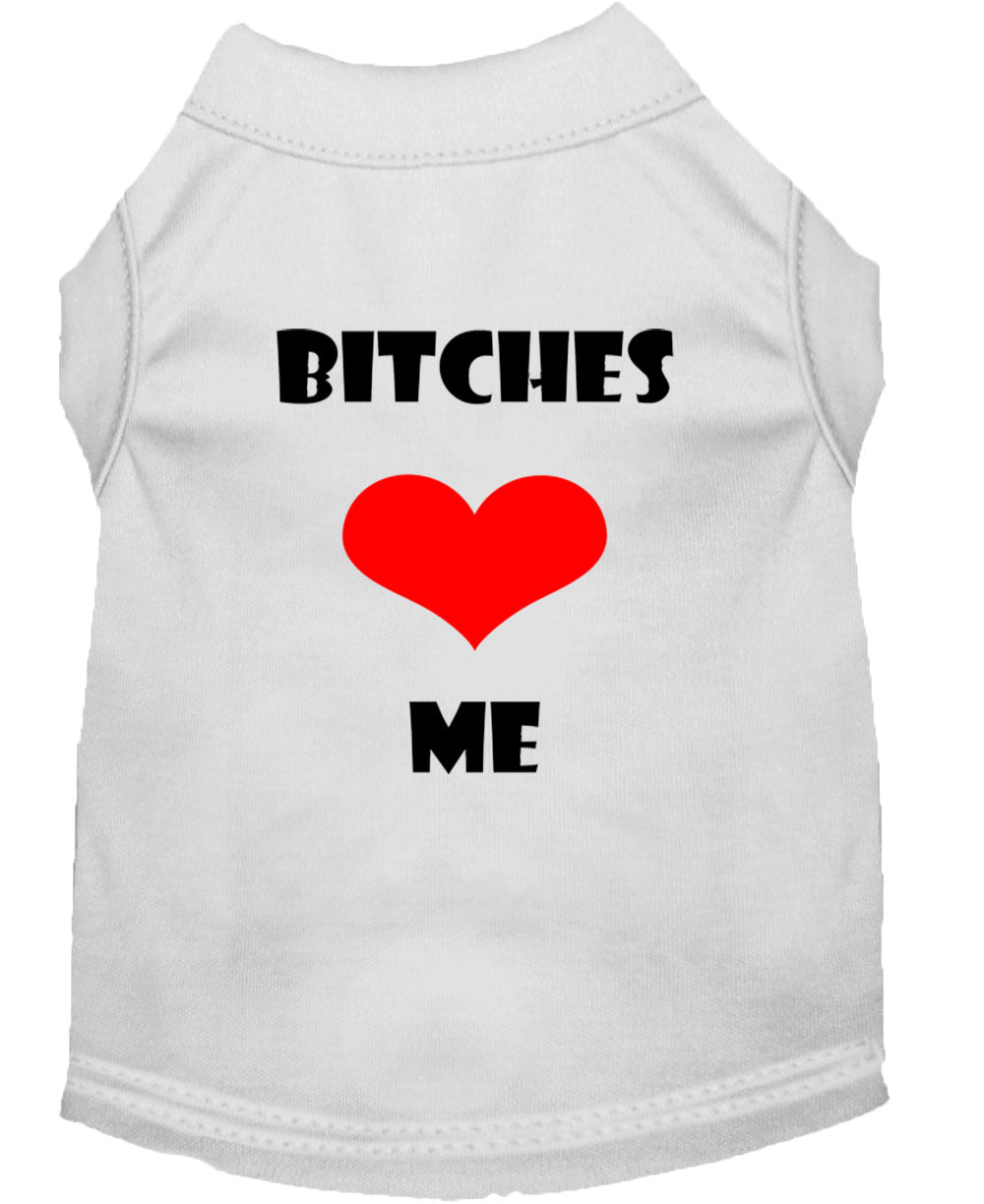 Haustier-T-Shirt "Bitches Love Me"