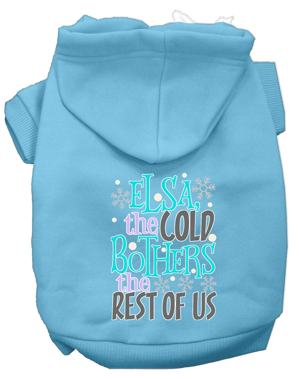 Pet Hoodie "Elsa, The Cold Bothers Us"