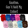 Pet Hoodie "Can't Hold My Licker"