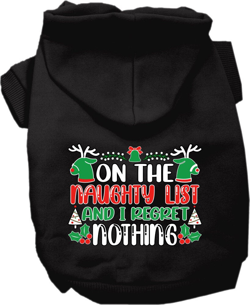 Christmas Pet Hoodie Screen Printed, "On The Naughty List And I Regret Nothing"