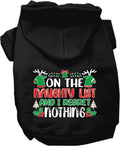 Christmas Pet Hoodie Screen Printed, "On The Naughty List And I Regret Nothing"