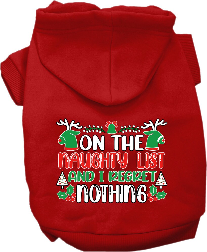 Christmas Pet Hoodie Screen Printed, "On The Naughty List And I Regret Nothing"